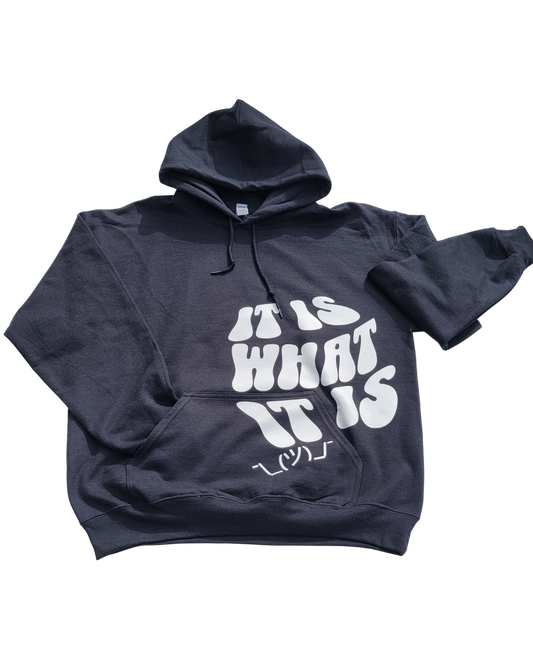 It is what it is Hoodie (Black)